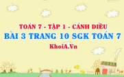 Bài 3 trang 10 SGK Toán 7 tập 1 Cánh Diều